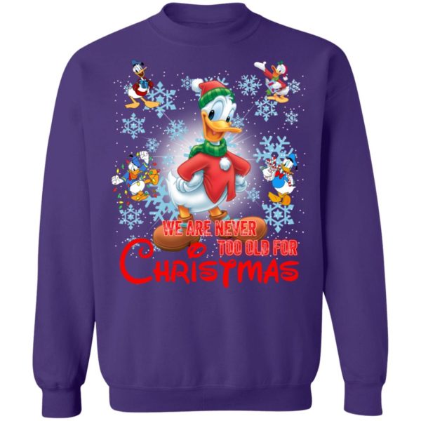 We Are Never Too Old For Christmas Donald Duck Shirt