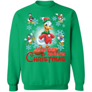We Are Never Too Old For Christmas Donald Duck Shirt