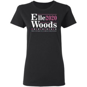 Elle Woods 2020 Election Legally Blonde Lawyer For President Shirt