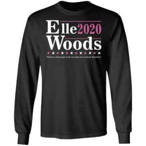 Elle Woods 2020 Election Legally Blonde Lawyer For President Shirt