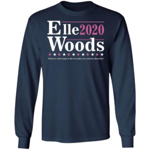 Elle Woods 2020 Election Legally Blonde Lawyer For President Shirt