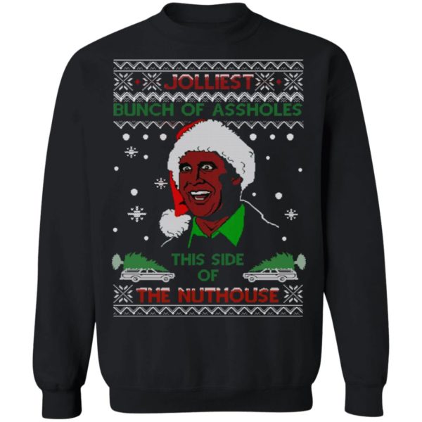 The Jolliest Bunch of Assholes This Side of the Nuthouse Ugly Christmas Shirt