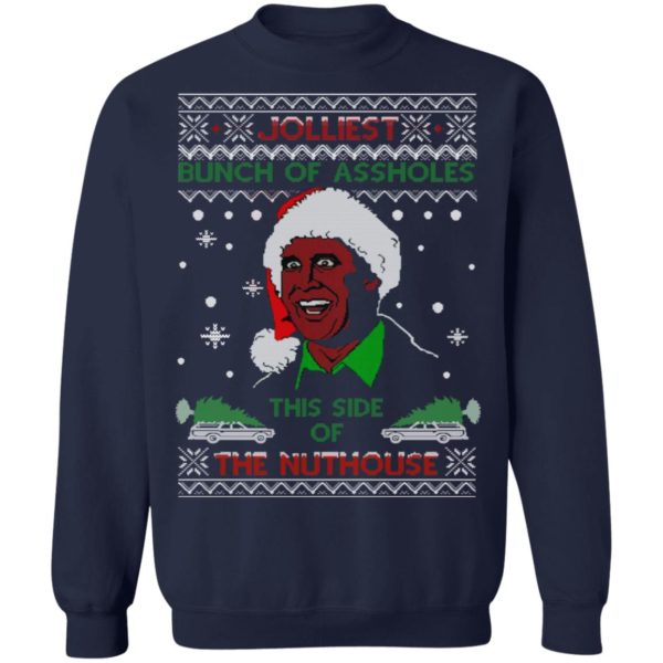 The Jolliest Bunch of Assholes This Side of the Nuthouse Ugly Christmas Shirt