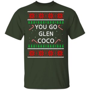 You Go Glen CoCo Christmas Shirt