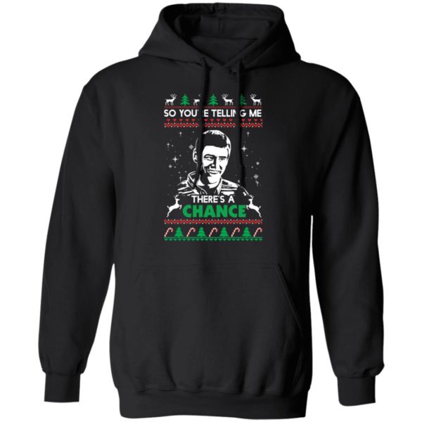 So You Are Telling Me There's A Change Christmas Shirt