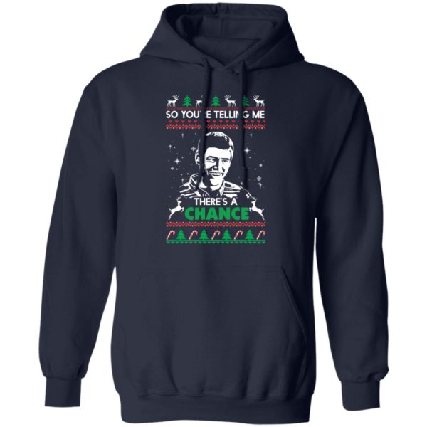 So You Are Telling Me There's A Change Christmas Shirt