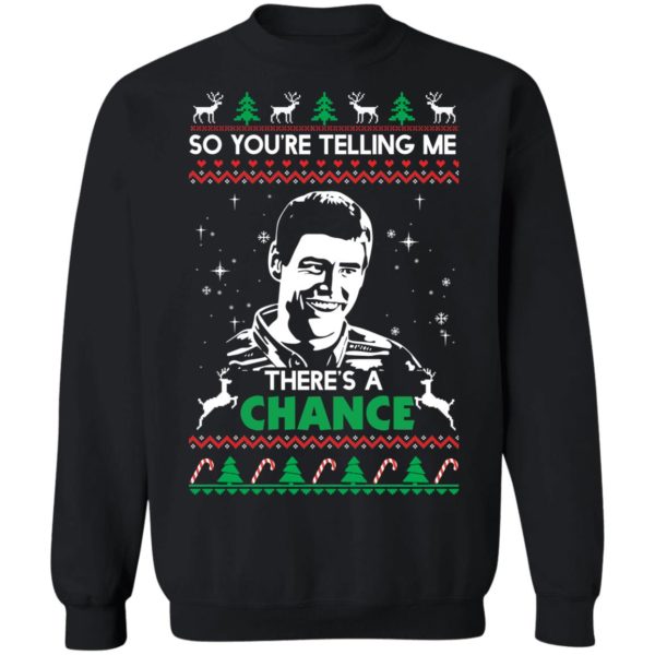 So You Are Telling Me There's A Change Christmas Shirt