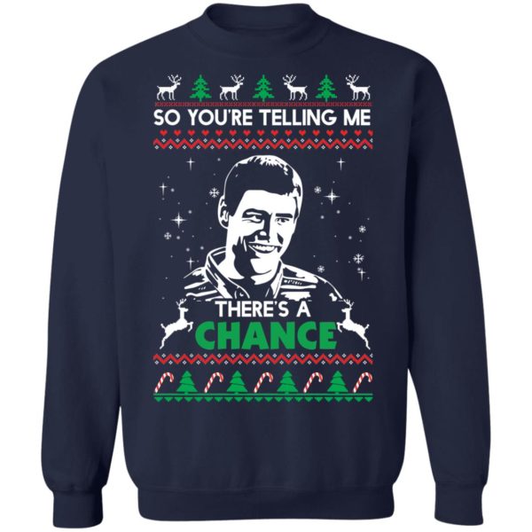 So You Are Telling Me There's A Change Christmas Shirt