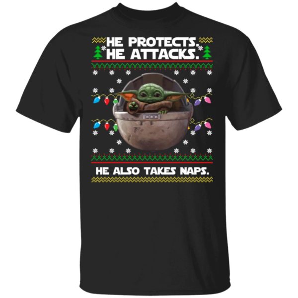 Baby Yoda He Protects He Also Takes Naps Christmas Shirt