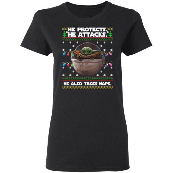 Baby Yoda He Protects He Also Takes Naps Christmas Shirt