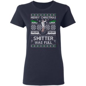 Shitter Was Full Ugly Christmas Sweater Cousin Eddie Christmas Shirt