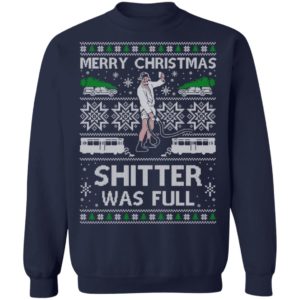 Shitter Was Full Ugly Christmas Sweater Cousin Eddie Christmas Shirt