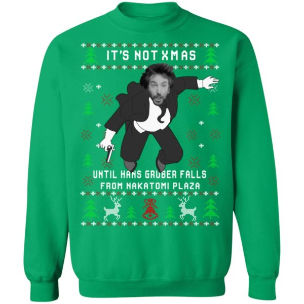 It's Not Xmas Until Hans Gruber Falls From Nakatomi Plaza Shirt