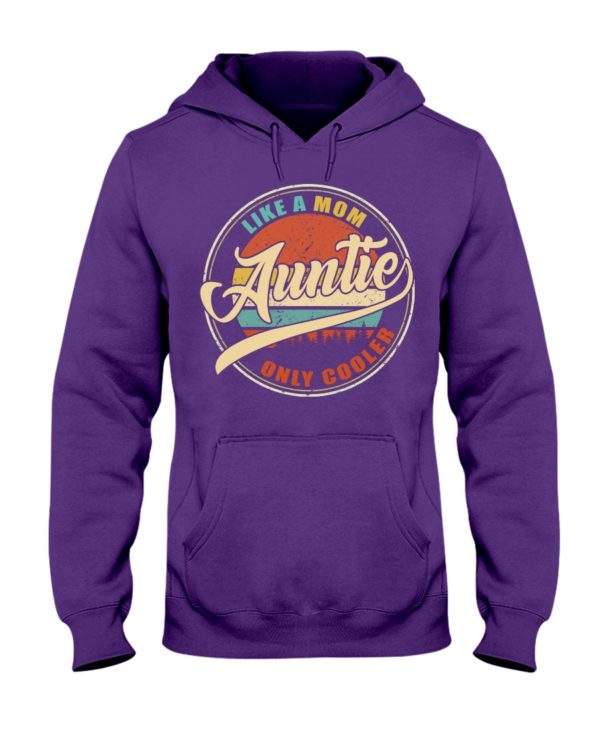 Auntie Like A Mom Only Cooler Shirt
