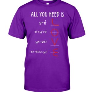 All You Need Is Love Math Shirt