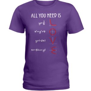 All You Need Is Love Math Shirt