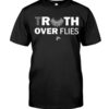 Truth Over Filies Shirt