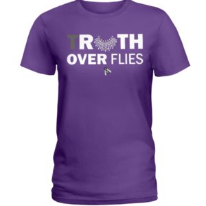 Truth Over Filies Shirt