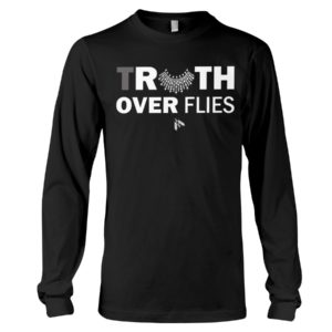 Truth Over Filies Shirt
