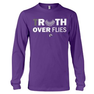Truth Over Filies Shirt