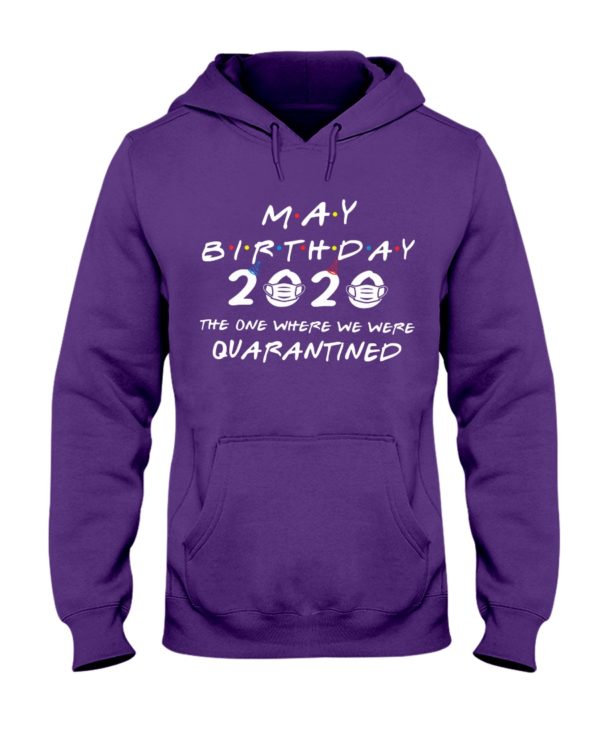 May Birthday 2020 The One Where We were Quarantined Shirt