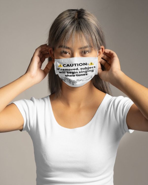Caution:If Removed,Subject Will Begin Singing Show Tunes Face Mask