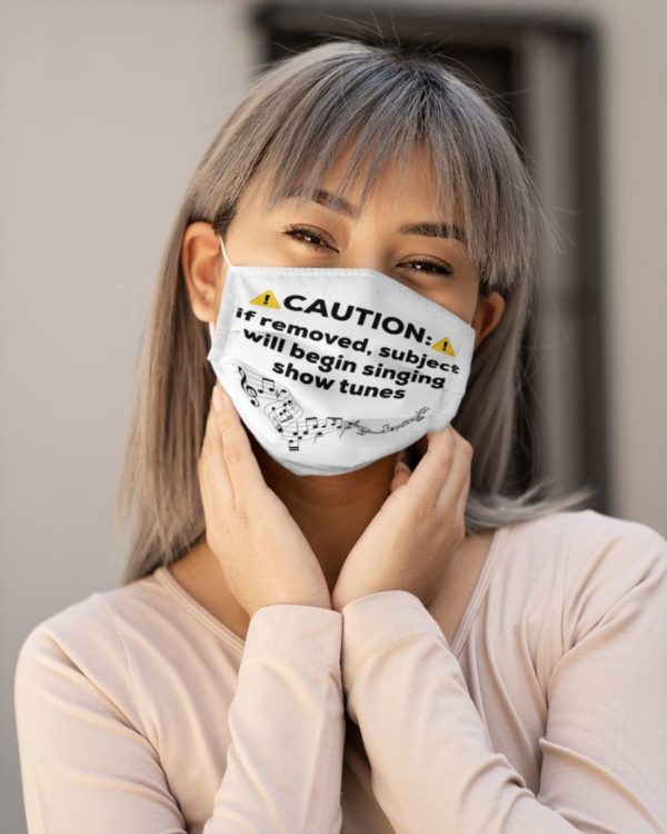 Caution:If Removed,Subject Will Begin Singing Show Tunes Face Mask