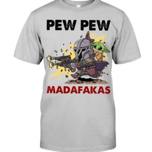 Pew Pew Madafakas Shirt