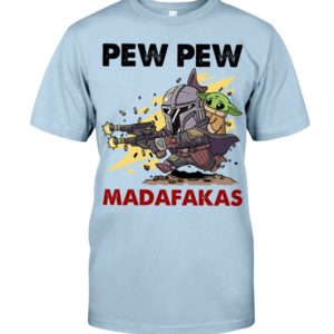 Pew Pew Madafakas Shirt