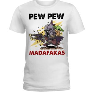 Pew Pew Madafakas Shirt