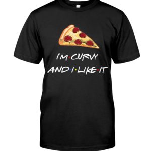 I'm Curvy And I Like It Shirt