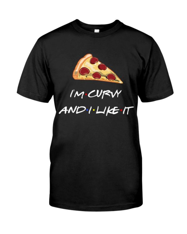 I'm Curvy And I Like It Shirt