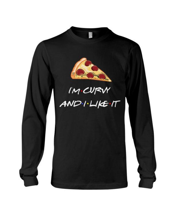 I'm Curvy And I Like It Shirt