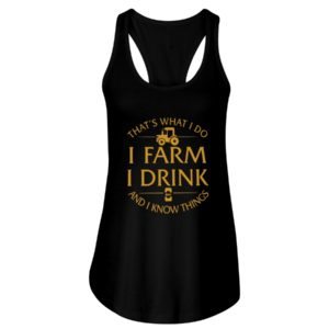 That's What I Do, I Farm, I Drink And I Know Things Shirt image That's What I Do, I Farm, I Drink And I Know Things Shirt