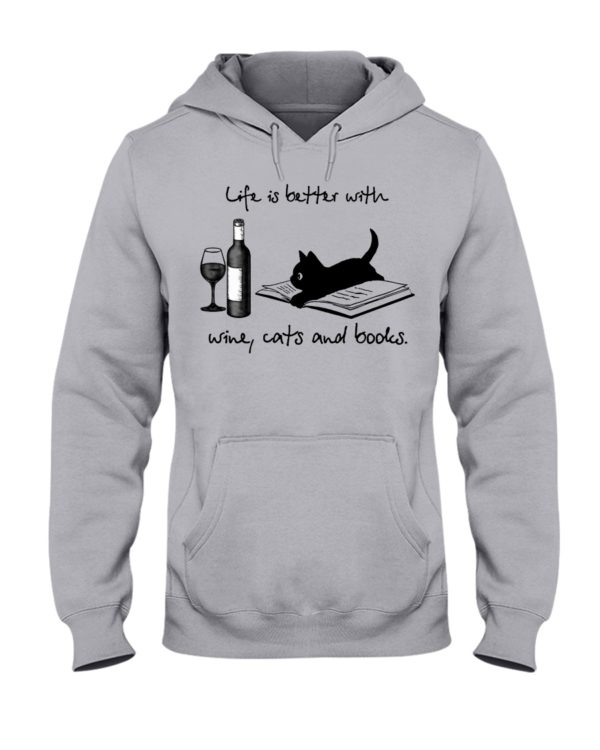 Life Is Better With Wine Cats And Books Shirt