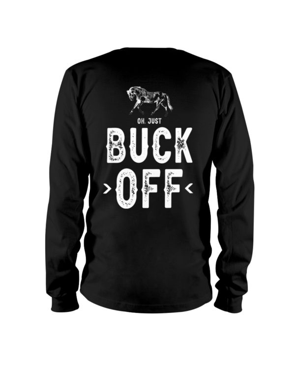 Oh,Just Buck Off Shirt