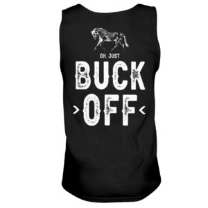 Oh,Just Buck Off Shirt