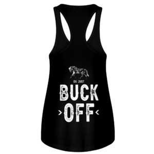 Oh,Just Buck Off Shirt