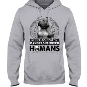 Pit Bull There Is Only One Dangerous Breed Humans Shirt
