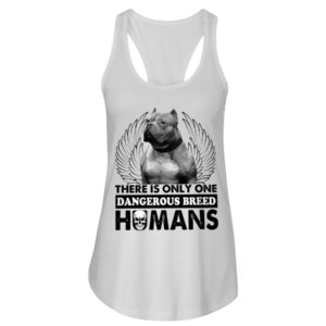 Pit Bull There Is Only One Dangerous Breed Humans Shirt