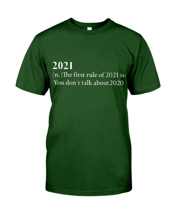 2021 The First Rule Of 2021 Is:You Don't Talk About 2020 Shirt