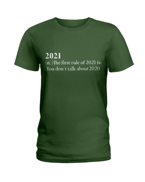 2021 The First Rule Of 2021 Is:You Don't Talk About 2020 Shirt