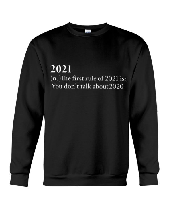 2021 The First Rule Of 2021 Is:You Don't Talk About 2020 Shirt