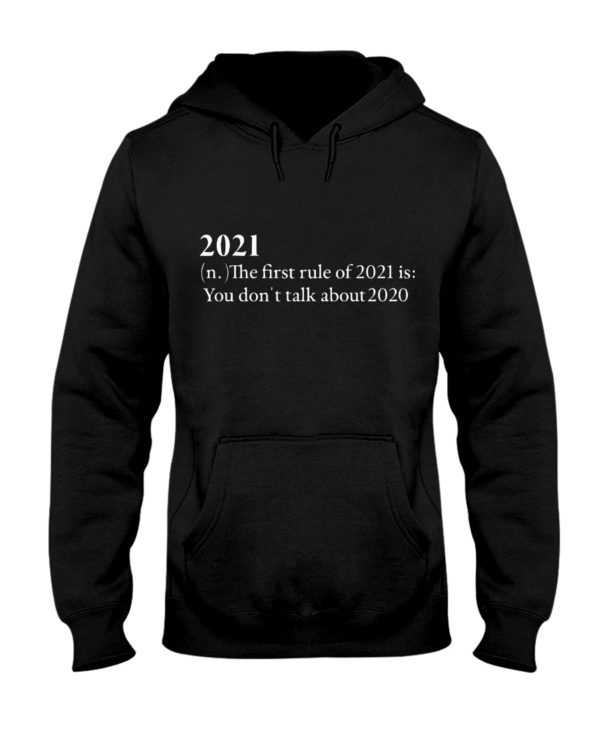 2021 The First Rule Of 2021 Is:You Don't Talk About 2020 Shirt