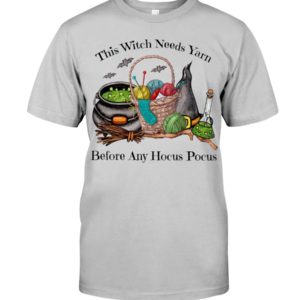 This Witch Needs Yarn Before Any Hocus Pocus Shirt
