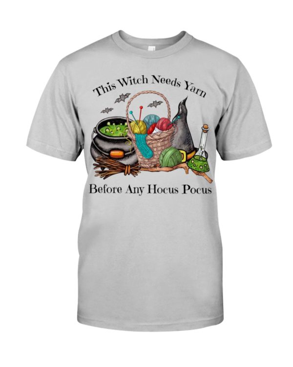 This Witch Needs Yarn Before Any Hocus Pocus Shirt