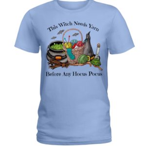 This Witch Needs Yarn Before Any Hocus Pocus Shirt