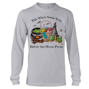 This Witch Needs Yarn Before Any Hocus Pocus Shirt