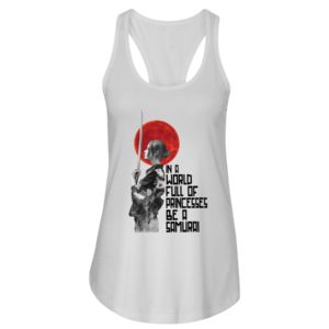 In A World Full Of Princesses Be A Samurai Shirt