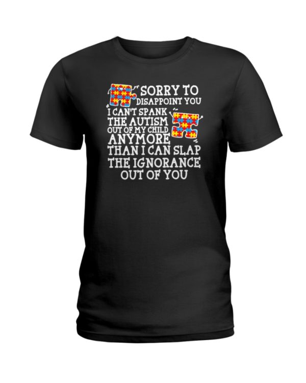 Sorry To Disappoint You I Can't Spank The Autism Shirt